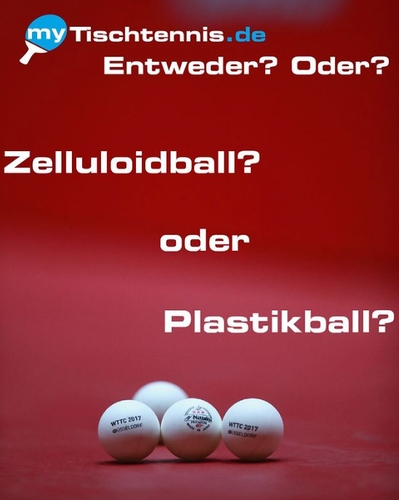 Zelluloid- oder Plastikball? Womit spielen Sie lieber bzw. haben Sie lieber gespielt? (©ITTF)